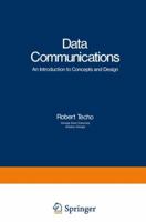 Data Communications: An Introduction to Concepts and Design 1461591600 Book Cover