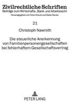 Die Steuerliche Anerkennung Von Familienpersonengesellschaften Bei Fehlerhaftem Gesellschaftsvertrag: Zur Anwendung Der Lehre Von Der Fehlerhaften Ges 3631349599 Book Cover