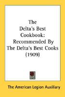 The Delta's Best Cookbook: Recommended By The Delta's Best Cooks 1163961108 Book Cover