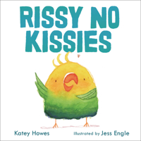 Rissy No Kissies 1541597982 Book Cover
