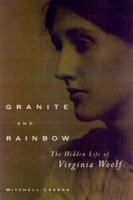 Granite and Rainbow: The Hidden Life of Virginia Woolf 0374166595 Book Cover