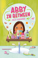 Face Forward #2 (Abby in Between) 0593226550 Book Cover