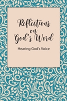Reflections on God's Word: Hearing God's Voice 1736286900 Book Cover
