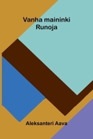 Vanha maininki: Runoja (Finnish Edition) 9374599538 Book Cover