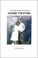 ....We Try the Metal of Our Soul Against the Storm 1478764848 Book Cover