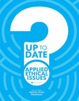 Up to Date Applied Ethical Issues 1516519574 Book Cover