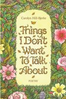 Things I Don't Want to Talk about 1625491700 Book Cover