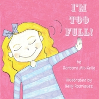 I'm Too Full! null Book Cover