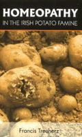 Homeopathy in the Irish Potato Famine 8131911888 Book Cover