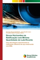 Novos Horizontes na Retificação com Mínima Quantidade de Lubrificante: Uma abordagem experimental na retificação cilíndrica de aço endurecido com MQL 6202807873 Book Cover