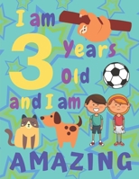 I am 3 Years Old and I am Amazing: I Am Three Years Old and I Am Amazing Sketch Book for Kids Various Framed Sketch Pages Some with Cats Dogs and Foxes Other Pages Are Beautifully Framed 1696418933 Book Cover