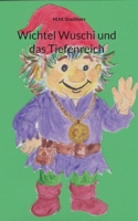 Wichtel Wuschi und das Tiefenreich (German Edition) 3819297855 Book Cover