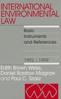 International Environmental Law: Basic Instruments and References, 1992-1999 1571050019 Book Cover