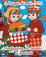 Coloriages du mois - N°11 - Thanksgiving, les cadeaux, la gratitude: 25 coloriages pour adultes autour de Thanksgiving, des cadeaux échangés et de la B08L2GZWMD Book Cover