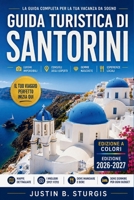 GUIDA TURISTICA DI SANTORINI 2026-2027: Tramonti a Oia, strade di Fira e rovine di Akrotiri: pianifica le tue giornate nella caldera (Italian Edition) B0H8K27SJN Book Cover
