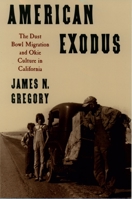 American Exodus: The Dust Bowl Migration and Okie Culture in California 0195071360 Book Cover