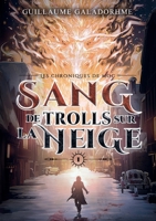 Les chroniques de Moc (Tome 1) - Sang de trolls sur la neige (French Edition) B0DJCV4K9B Book Cover