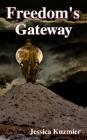 Freedom's Gateway B0DQ5X7M3Z Book Cover