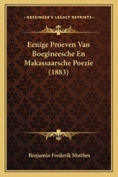 Eenige Proeven Van Boegineesche En Makassaarsche Poëzie 1167404807 Book Cover