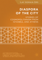 Diaspora of the City: Stories of Cosmopolitanism from Istanbul and Athens 1137554851 Book Cover