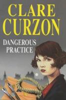 Dangerous Practice 0727858157 Book Cover