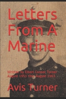 Letters From A Marine: Written by Elbert Conner Turner August 1951 thru August 1953 B089J21FH5 Book Cover