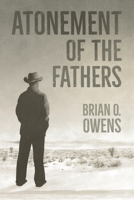 Atonement of the Fathers: A Southwestern Murder Mystery B0CTCX1DSL Book Cover