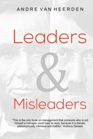 Leaders and Misleaders: The art of leading like you mean it 0986459852 Book Cover