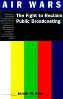 Air Wars: The War Over Public Broadcasting 0807042102 Book Cover