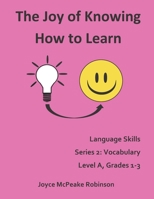 The Joy of Knowing How to Learn, Language Skills Series 2: Vocabulary Level 1, Grades 1-3 1089137257 Book Cover