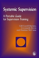 Systemic Supervision: A Portable Guide for Supervisory Training 1853028533 Book Cover