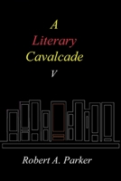 A Literary Cavalcade-V 1304037428 Book Cover