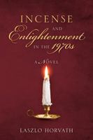 Incense and Enlightenment in the 1970s 1478709138 Book Cover