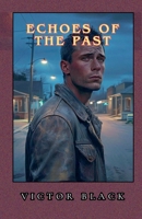 Echoes of the Past B0DXZ5C34Z Book Cover