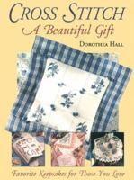 Cross Stitch: A Beautiful Gift 088266901X Book Cover