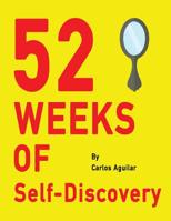 52 Weeks of Self-Discovery: A Guided Journal of Self-Exploration: Weekly Writing Prompts Yellow Sunflower Floral Flower Cover Write & learn about yourself Become a better version of you Answer questio 1076689108 Book Cover