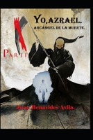 Yo, Azrael. I parte.: El Arcángel de la Muerte. 1699910243 Book Cover