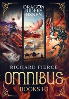 Dragon Riders of Osnen: Episodes 1-3 (Dragon Riders of Osnen Omnibus Book 1) 1958354279 Book Cover