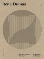 Rena Dumas: An Interior Architecture 2376660319 Book Cover