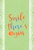 Smile There's Gin: Notebook Journal Composition Blank Lined Diary Notepad 120 Pages Paperback Green Texture Gin 1707057583 Book Cover