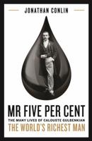 Mr Five Per Cent: The many lives of Calouste Gulbenkian, the world’s richest man 1788160436 Book Cover