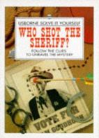 Who Shot the Sheriff?: Follow the Clues to Unravel the Mystery