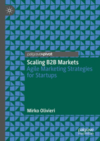 Scaling B2B Markets: Agile Marketing Strategies for Start-Ups 3031934040 Book Cover