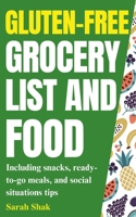 Gluten-Free Support Beginners' Guide To Social Situations, Real Food Grocery Lists, And Gluten-Free Lifestyle. 1399962566 Book Cover