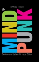 MINDPUNK - Denken und Leben f�r neue G�tter 3948767041 Book Cover