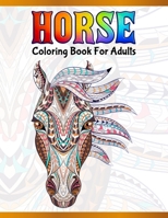 Horse Coloring Book For Adults: Cute Animals: Relaxing Colouring Book | Coloring Activity Book | Discover This Collection Of Horse Coloring Pages 1672982294 Book Cover