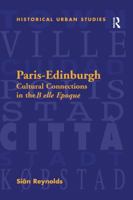 Paris-Edinburgh: Cultural Connections in the Belle Epoque 0754634647 Book Cover