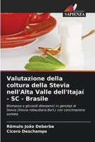 Valutazione della coltura della Stevia nell'Alta Valle dell'Itajaí - SC - Brasile (Italian Edition) 620770701X Book Cover