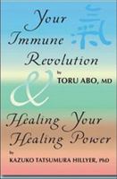 Your Immune Revolution & Healing Your Healing Power 097049792X Book Cover