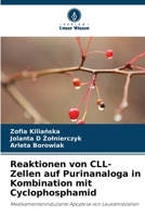 Reaktionen von CLL-Zellen auf Purinanaloga in Kombination mit Cyclophosphamid (German Edition) 6630211278 Book Cover